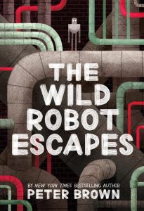 The Wild Robot Escapes - Peter Brown - 9781848127517 - Онлайн книжарница Ciela | ciela.com