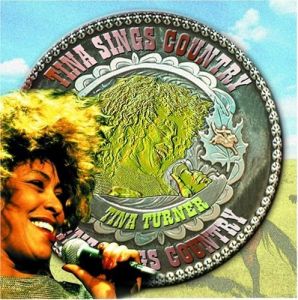 TINA TURNER - TINA SINGS COUNTRY
