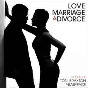 TONI BRAXTON & BABYFACE - LOVE MARRIAGE & DIVORCE