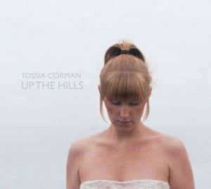 Tossia Corman ‎- Up The Hills - CD