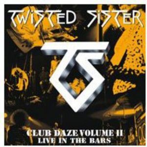 Twisted Sister ‎- Club Daze Volume II - LP - плоча 