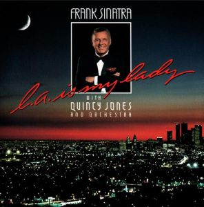 Frank Sinatra With Quincy Jones And Orchestra - L.A. Is My Lady - CD