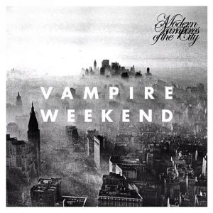 Vampire Weekend - Modern Vampires of the City