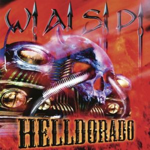 W.A.S.P. - Helldorado - CD 