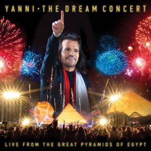 YANNI - THE DREAM CONCERT LIVE FROM THE GREAT PYRAMIDS OF EGYPT 2CD