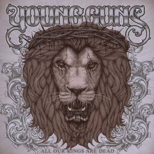 Young Guns - All Our Kings Are Dead - CD