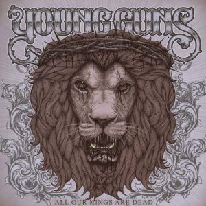 Young Guns - All Our Kings Are Dead - CD