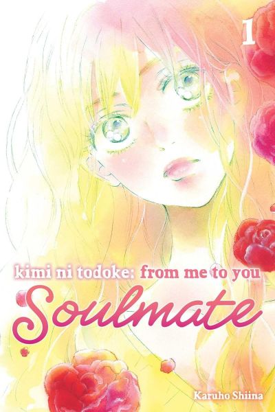 Kimi ni Todoke - From Me to You - Soulmate, Vol. 1】VIZ Media